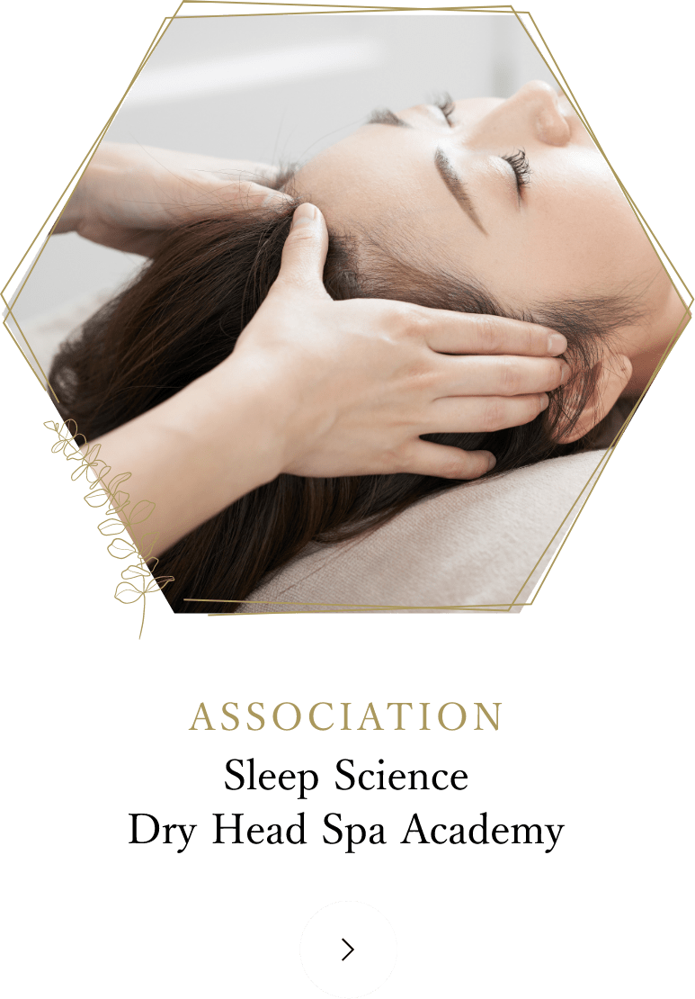 Sleep Science Dry Head Spa Academy